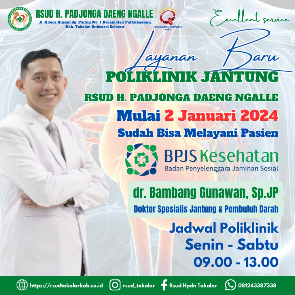 AWALI TAHUN 2024, POLIKLINIK JANTUNG MULAI BEROPERASI DI H. PAJONGA DAENG NGALLE 6 dr. Bambang